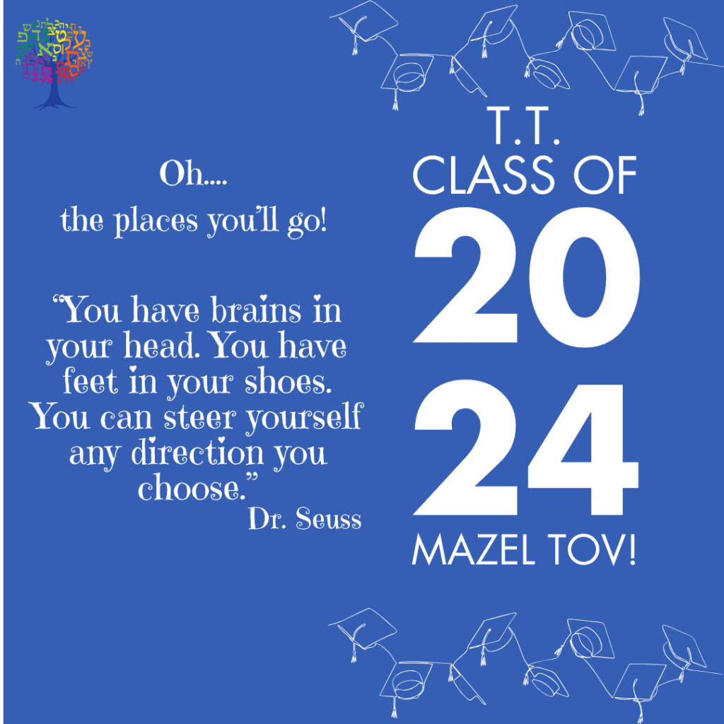 Talmud Torah Times May/June 2024 Newsletter Talmud Torah Society Mazel Tov Grade 6 Students 7 Talmud Torah Society